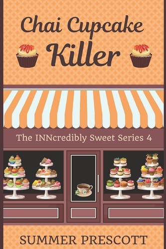 Chai Cupcake Killer Book 4 in The INNcredibly Sweet Series