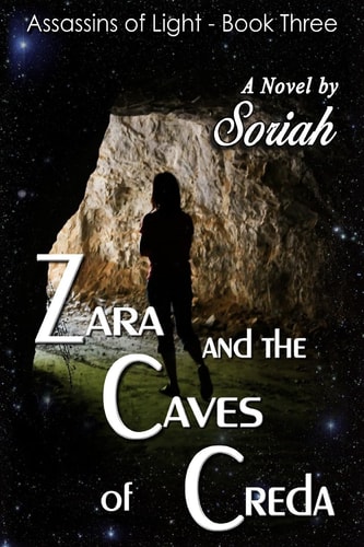 Zara and the Caves of Creda Assassins of Light, Book Three