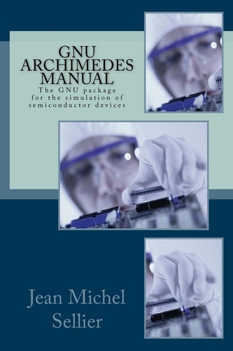 GNU Archimedes Manual The GNU Package for the Simulation of Semiconductor Devices