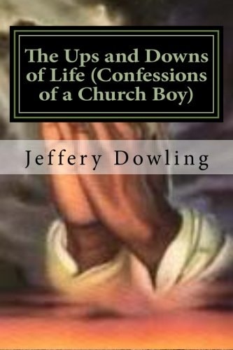 The Ups and Downs of Life (Confessions of a Church Boy)