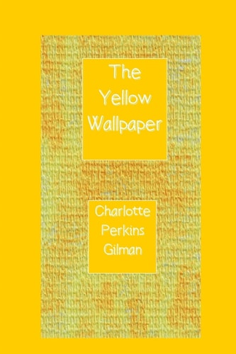 The Yellow Wallpaper
