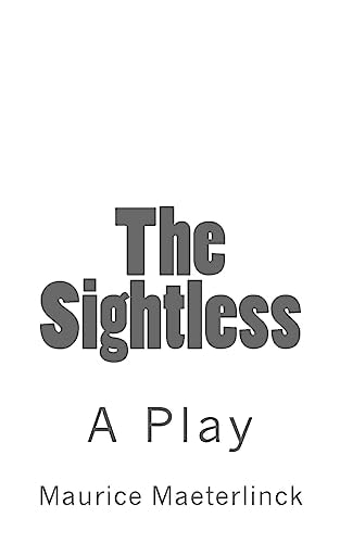 The Sightless A Play