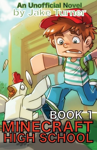 Minecraft High School Book 1 An Unofficial Minecraft Novel