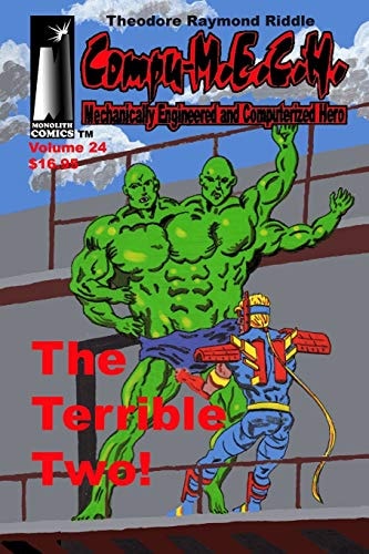 Compu-M. E. C. H. , Mechanically Engineered and Computerized Hero Volume 24 The Terrible Two!