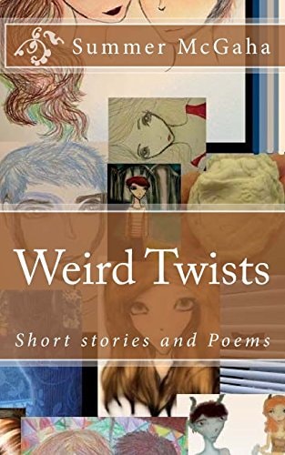 Weird Twists Short Stories and Poems