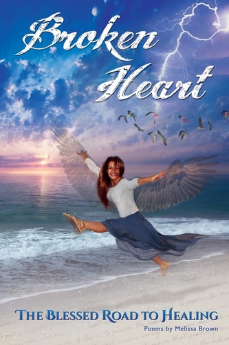 Broken Heart The Blessed Road to Healing