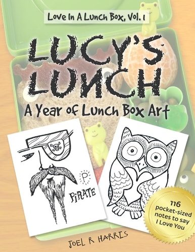 Lucy's Lunch A Year of Lunch Box Art