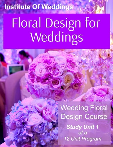 Floral Design for Weddings Wedding Floral Design Course - Unit 1 Of 12