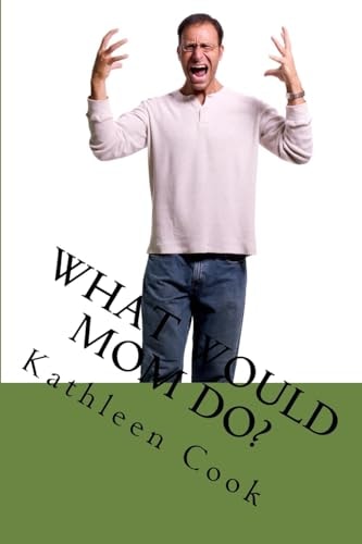 What Would Mom Do?