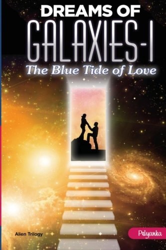 Dreams of Galaxies-I The Blue Tide of Love