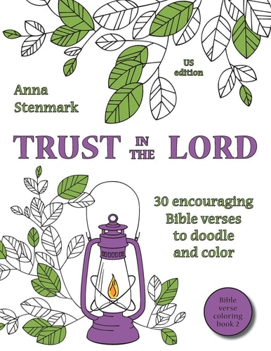 Trust in the Lord: 30 Encouraging Bible Verses to Doodle and Color US Edition