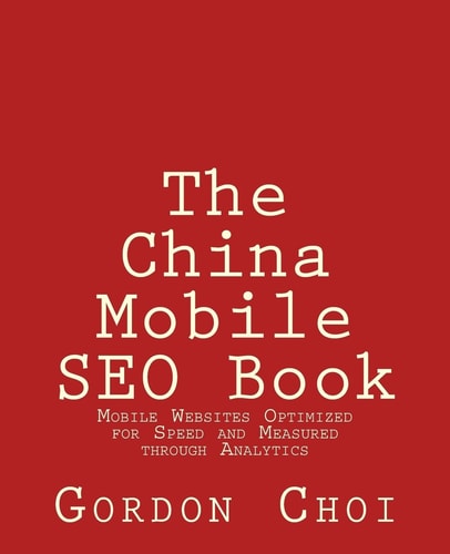 The China Mobile SEO Book Mobile Websites Optimized for Speed and Measured Through Analytics