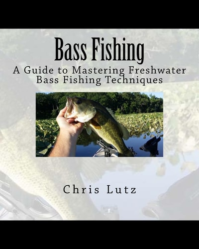 Bass Fishing A Guide to Mastering Freshwater Bass Fishing Techniques