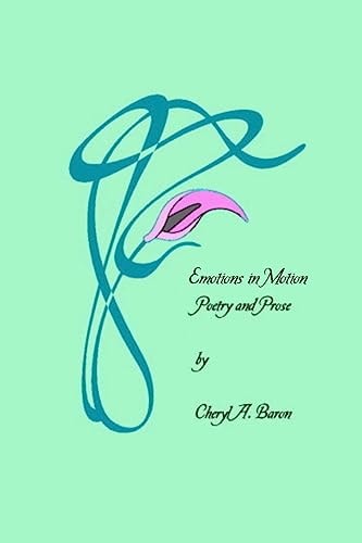 Emotions in Motion By Cheryl A. Baron