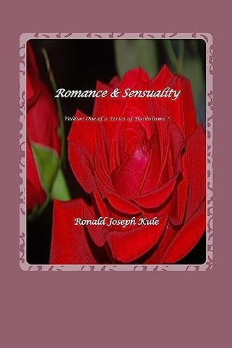 Romance and Sensuality Volume One of a Series of Haukulisms