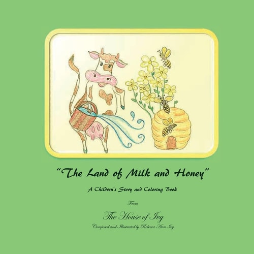 The Land of Milk and Honey The House of Ivy