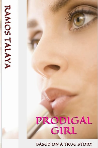 Prodigal Girl Based on a True Story