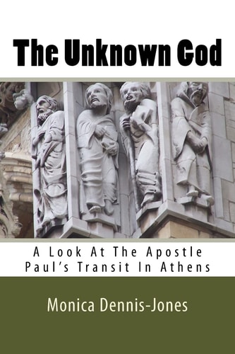 The Unknown God A Look At The Apostle Paul's Transit In Athens