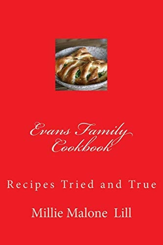 Evans Family Cookbook Recipes Tried and True