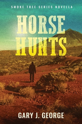 Horse Hunts A Smoke Tree Mystery Novella