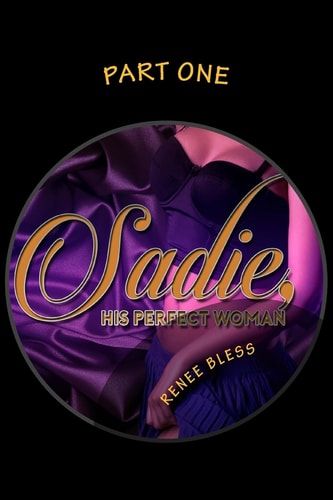 Sadie, His Perfect Woman
