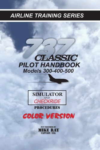 737-345 Classic Pilot Handbook Simulator and Checkride Procedures
