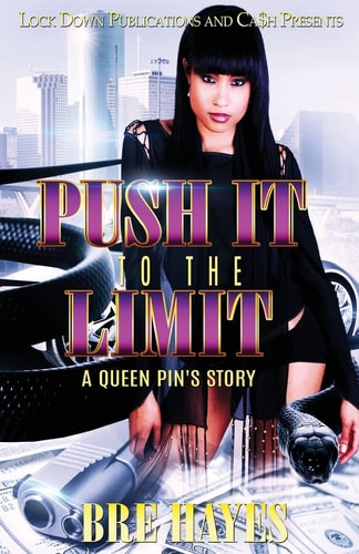 Push It to the Limit A Queen Pin's Story