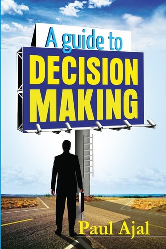A Guide To Decision Making