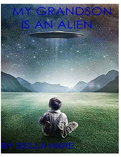 My Grandson Is An Alien