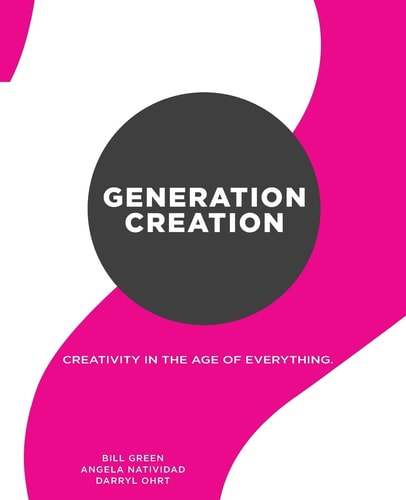 Generation Creation Creativity in the Age of Everything