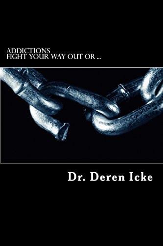 Addictions Fight Your Way Out Or ...