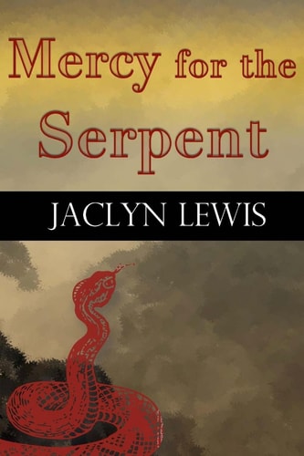 Mercy for the Serpent