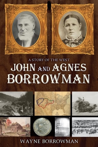 A Story of the West John and Agnes Borrowman