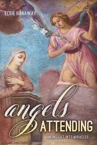 Angels Attending An Insight Into Miracles