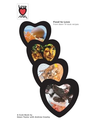 Food to Love From Dawn 'til Dusk Recipes