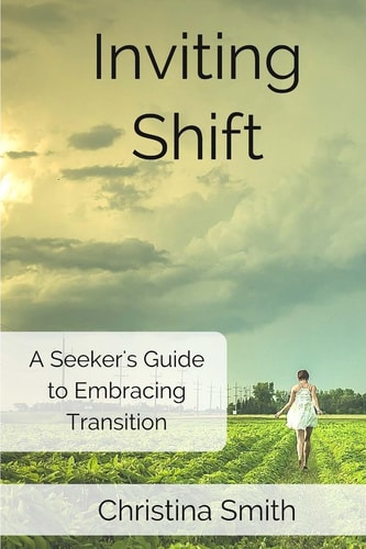 Inviting Shift A Guide to Embracing Shift