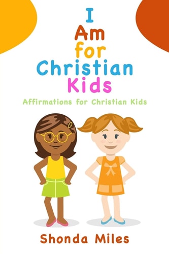 I Am for Christian Kids Affirmations for Christian Kids