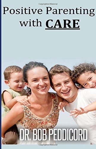 Positive Parenting with CARE Builds a Positive Relationship with Each Child, as it Encourages Cooperation and Nurtures Individual Development