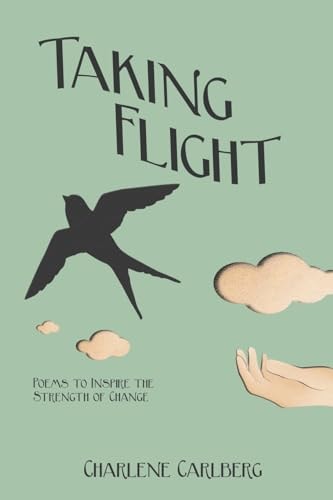 Taking Flight Poems to Inspire the Strength of Change