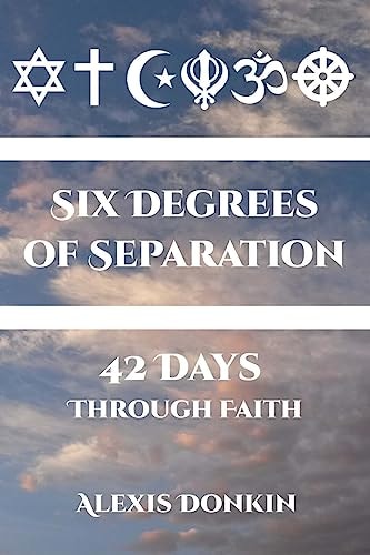 Six Degrees of Separation : 42 Days Through Faith