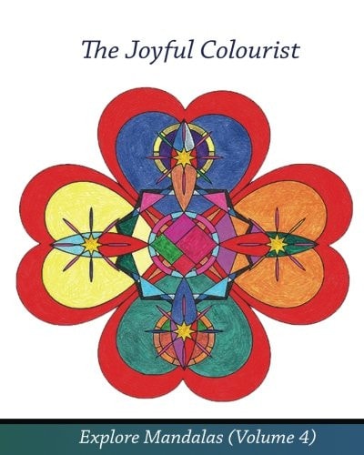 The Joyful Colourist Explore Mandalas Volume 4