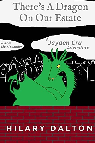 There's A Dragon On Our Estate A Jayden Cru Adventure
