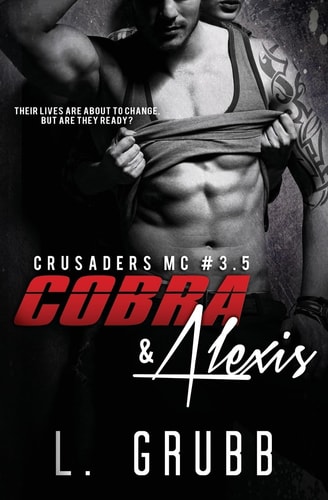 Cobra & Alexis Crusaders MC, #4