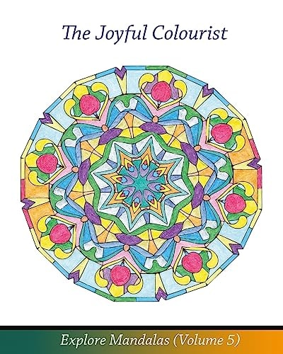 The Joyful Colourist Explore Mandalas Volume 5