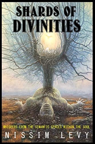Shards of Divinities Whispers Emanating from the Semantic Spaces Within Your Soul