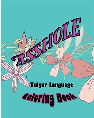 Asshole Vulgar Language Coloring Book