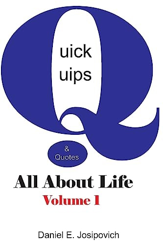 Quick Quips and Quotes - All about Life
