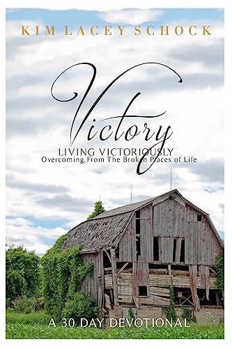Victory Overcoming From the Broken Places of Life