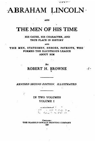 Abraham Lincoln and the Men of His Time
