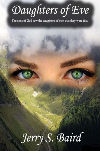 Daughters of Eve The Sons of God Saw the Daughters of Men that They Were Fair.